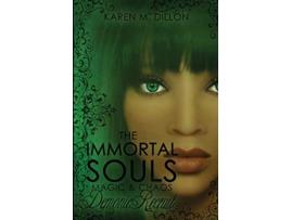 Livro Demonic Recruit The Immortal Souls Magic Chaos 3 de Karen M Dillon (Inglês)