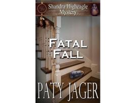 Livro Fatal Fall A Shandra Higheagle Mystery Shandr Higheagle Mystery de Paty Jager (Inglês)