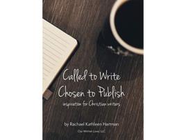 Livro Called to Write Chosen to Publish de Rachael Kathleen Hartman (Inglês)