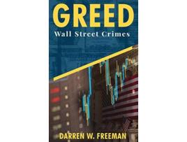 Livro Greed Wall Street Crimes de Darren Freeman (Inglês)