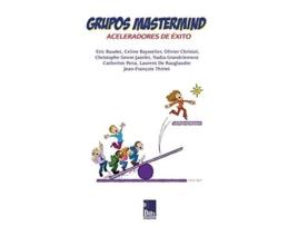 Livro Grupos Mastermind Aceleradores de Éxito Spanish Edition de Jean Francois Thiriet Eric Baudet Nadia Grandclement (Espanhol)