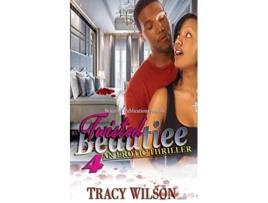 Livro Twisted Beautiee 4 An Erotic Thriller Twisted Series de Tracy Wilson (Inglês)