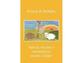 Livro Harold Huxleys Adventure Down Under 3 Adventures of Harold Huxley de Emma R McNally (Inglês)