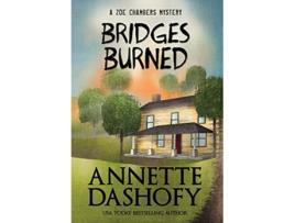 Livro BRIDGES BURNED de Annette Dashofy (Inglês - Capa Dura)