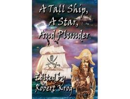 Livro A Tall Ship A Star And Plunder de A Christopher Drown (Inglês)