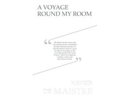 Livro A Voyage Round My Room de Xavier De Maistre (Inglês)