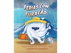 Livro Férias com Furacão Portuguese Edition Um Livro de Preparação para Furacões de Heather L Beal (Português)