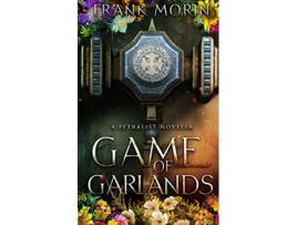 Livro Game of Garlands The Petralist de Frank Morin (Inglês)