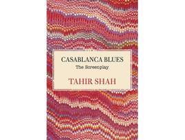 Livro Casablanca Blues The Screenplay de Tahir Shah (Inglês)