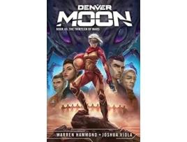 Livro Denver Moon The Thirteen of Mars de Joshua Viola Warren Hammond (Inglês - Capa Dura)