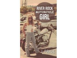 Livro River Rock Motorcycle Girl de J Price (Inglês)