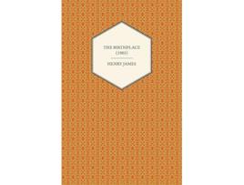 Livro The Birthplace 1903 de Henry James (Inglês)