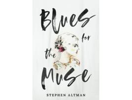 Livro Blues for the Muse de Stephen Altman (Inglês)