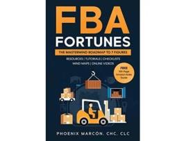 Livro FBA Fortunes The Mastermind Roadmap to 7 Figures de Phoenix Marcón (Inglês)