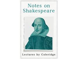Livro Notes on Shakespeare Lectures by Coleridge de Samuel Taylor Coleridge (Inglês)