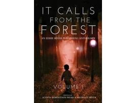 Livro It Calls From The Forest An Anthology of Terrifying Tales from the Woods Volume 1 de Tim Mendees Mark Towse D R Smith (Inglês)