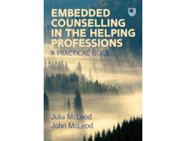 Livro Embedded Counselling in the Helping Professions A Practical Guide de Julia Mcleod e John Mcleod (Inglês)