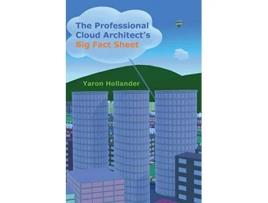 Livro The Professional Cloud Architects Big Fact Sheet de Yaron Hollander (Inglês)