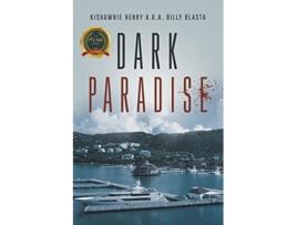 Livro Dark Paradise de Kishawnie Henry A K A Billy Blasta (Inglês)