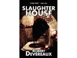 Livro Slaughterhouse High de Robert Devereaux (Inglês)