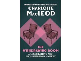 Livro The Withdrawing Room The Sarah Kelling and Max Bittersohn Mysteries de Charlotte MacLeod (Inglês)