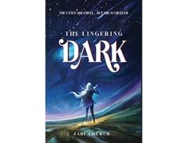 Livro The Lingering Dark Kingdom of Stars de Jade Church (Inglês)