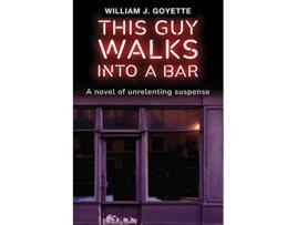 Livro This Guy Walks Into A Bar de William J Goyette (Inglês)
