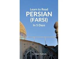 Livro Learn to Read Persian Farsi in 5 Days de Davoud Turani Wolfedale Press (Inglês)