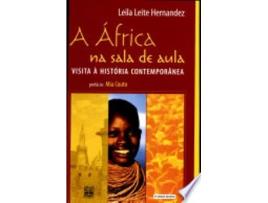 Livro Africa Na Sala De Aula, A Visita A Historia Contemporanea de Leila Leite Hernandez (Português do Brasil)