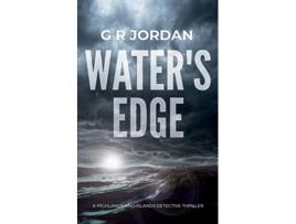 Livro Waters Edge A Highlands and Islands Detective Thriller 1 Highlands Islands Detective Thriller de G R Jordan (Inglês)