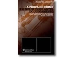 Livro A Prova do Crime e o que se disse antes do Julgamento de Paulo Dá Mesquita .