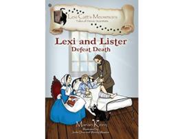 Livro Lexi and Lister Defeat Death Lexi Catts MeowmoirsTales of Heroic Scientists de Marian Keen (Inglês)