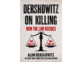 Livro Dershowitz on Killing de Alan Dershowitz (Inglês - Capa Dura)