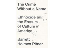 Livro Crime Without a Name de Barrett Holmes Pitner (Inglês)