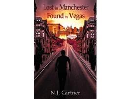 Livro Lost in Manchester Found in Vegas de N J Cartner (Inglês)