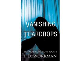 Livro Vanishing Teardrops Tamaras Teardrops de P D Workman (Inglês)