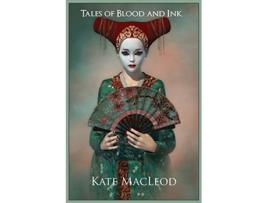 Livro Tales of Blood and Ink de Kate MacLeod (Inglês)