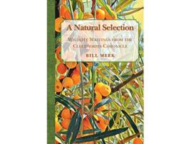 Livro A Natural Selection Wildlife Writings from the Cleethorpes Chronicle de Bill Meek (Inglês)