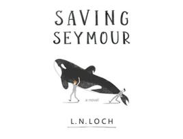 Livro Saving Seymour de L N Loch (Inglês)