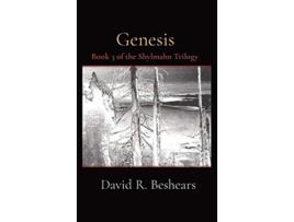 Livro Genesis Book 3 of the Shylmahn Trilogy de David R Beshears (Inglês - Capa Dura)
