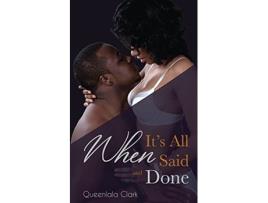 Livro When Its All Said and Done de Queenlala Clark (Inglês)