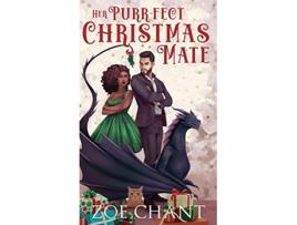 Livro Her Purrfect Christmas Mate de Zoe Chant (Inglês - Capa Dura)