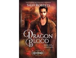 Livro Dragon Blood A Heartblaze Novel Tylers Saga 1 de Shay Roberts (Inglês)
