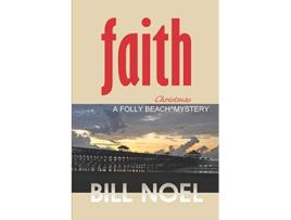 Livro Faith A Folly Beach Christmas Mystery Folly Beach Mystery de Bill Noel (Inglês)