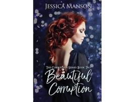 Livro Beautiful Corruption 2 de Jessica Manson (Inglês)