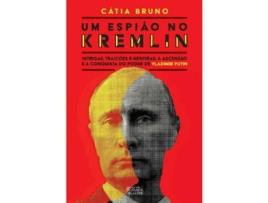 Livro Um Espião no Kremlin de Cátia Bruno (Português)