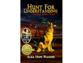 Livro Hunt for Understanding The Onoma Series de Alisa Hope Wagner (Inglês)
