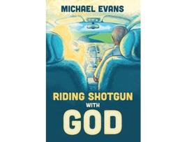 Livro Riding Shotgun with God de Michael Evans (Inglês)