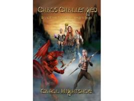Livro Chaos Challenged Book Four The Chaos Reigns Saga de Carol Hightshoe (Inglês)