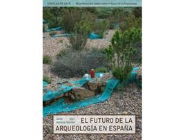 Livro El futuro de la arqueologia en Espana de Sanchez, Jaime Almansa et al. (Espanhol)